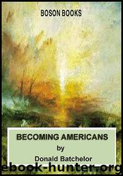Becoming Americans by Donald Batchelor