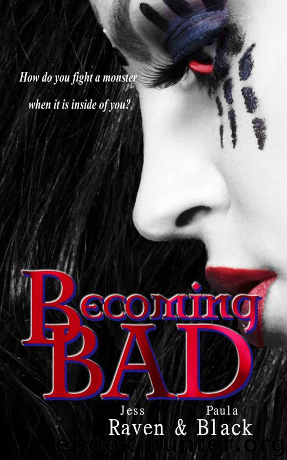 Becoming Bad (The Becoming Novels) by Jess Raven & Paula Black