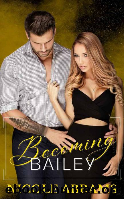 Becoming Bailey (Coming Home Series) by Nicole Abrams