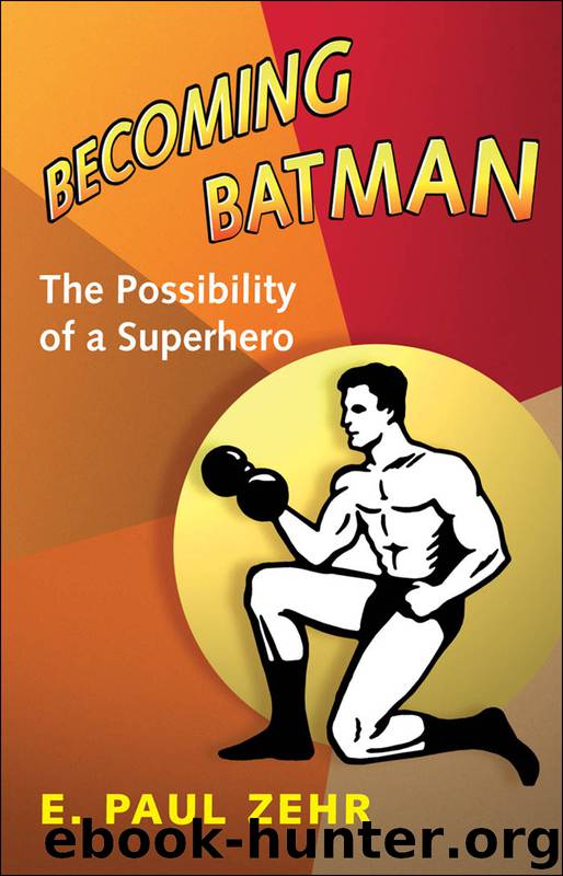 Becoming Batman by E. Paul Zehr