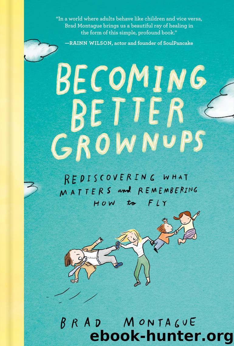 Becoming Better Grownups by Brad Montague