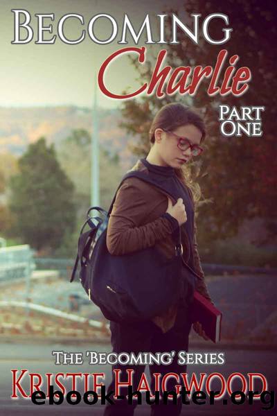 Becoming Charlie--Part One by K. S. Haigwood