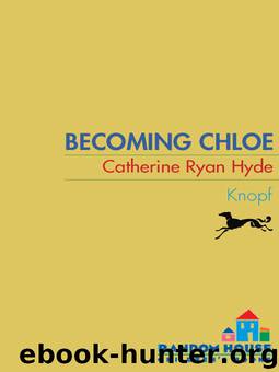 Becoming Chloe by Catherine Ryan Hyde