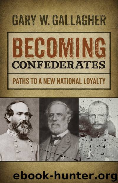 Becoming Confederates by Gary W. Gallagher