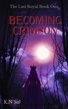 Becoming Crimson: The Last Royal, Book One by K.N Sol