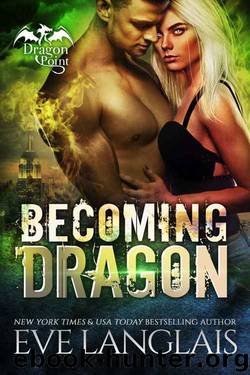 Becoming Dragon (Dragon Point Book 1) by Eve Langlais