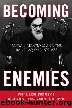 Becoming Enemies by James G. Blight janet M. Lang Hussein Banai Malcolm Byrne John Tirman Bruce Riedel