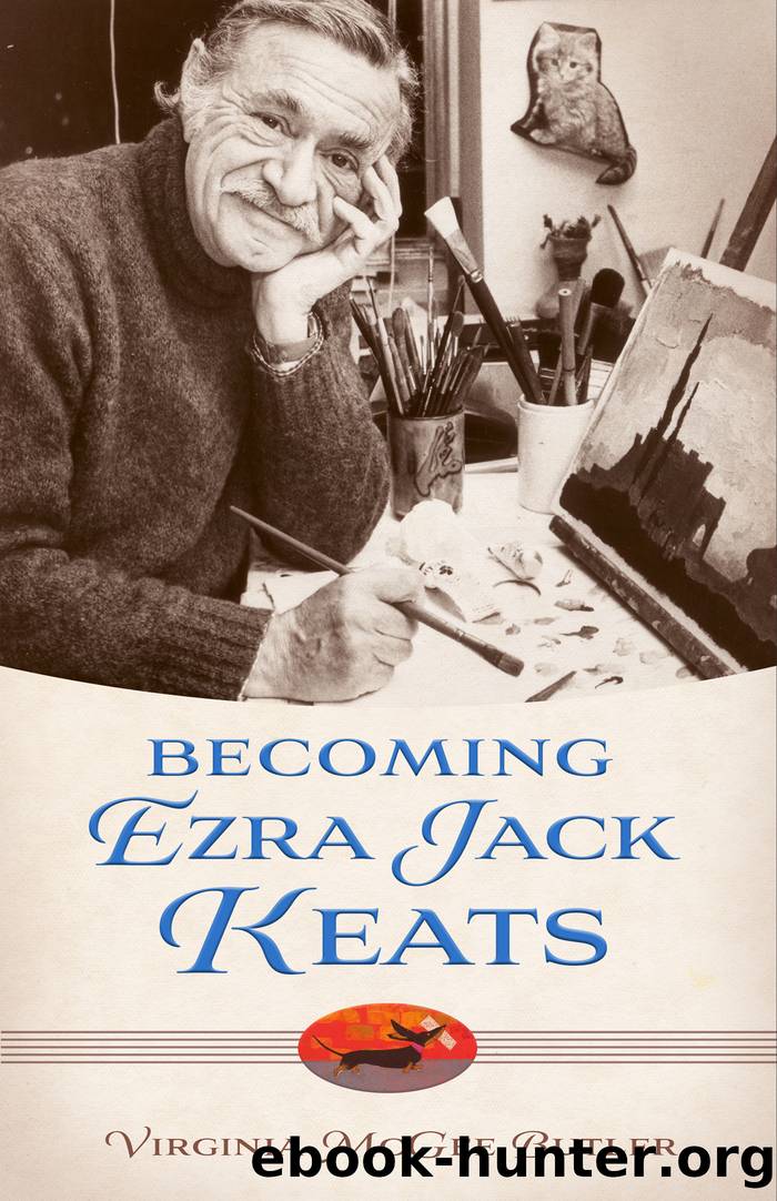 Becoming Ezra Jack Keats by Virginia McGee Butler