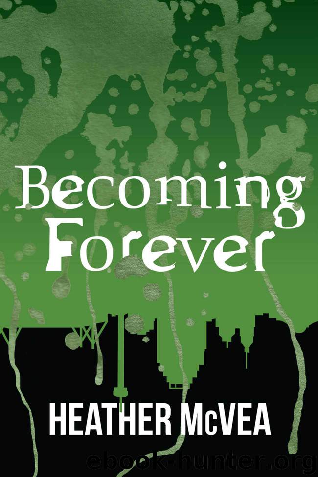 Becoming Forever (Waking Forever Series) by McVea Heather
