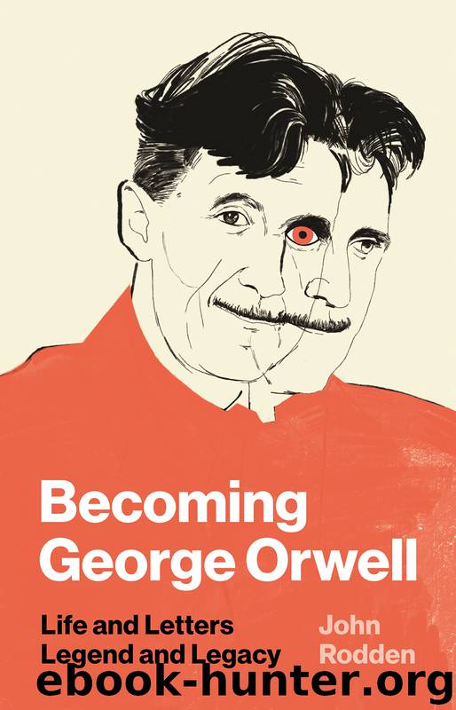 Becoming George Orwell by John Rodden