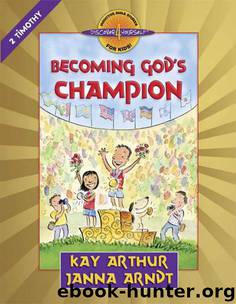 Becoming God's Champion (Discover 4 Yourself® Inductive Bible Studies for Kids) by Kay Arthur