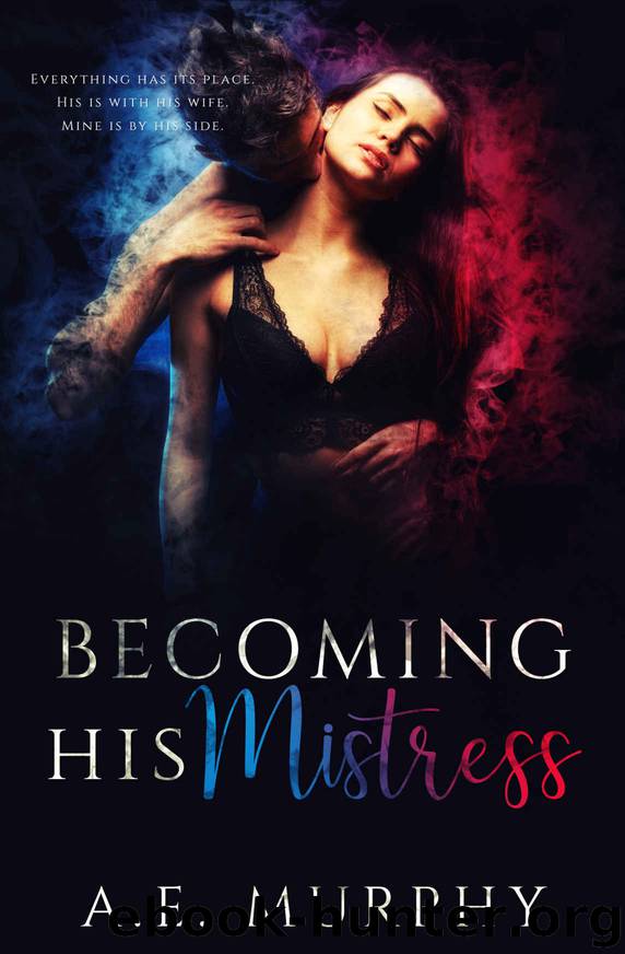 Becoming His Mistress by Murphy A. E