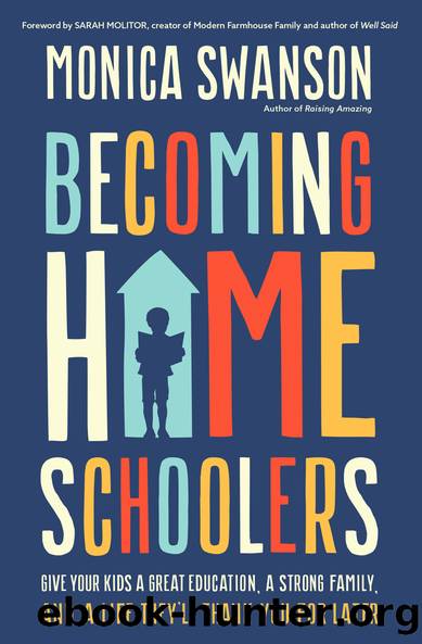 Becoming Homeschoolers by Monica Swanson
