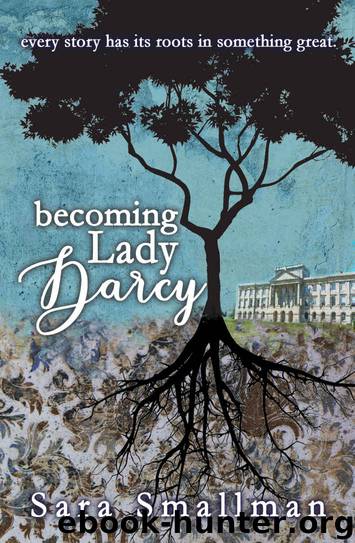 Becoming Lady Darcy by Sara Smallman
