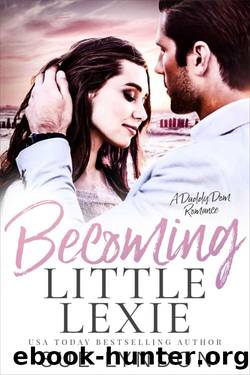 Becoming Little Lexie: A Daddy Dom Romance by Sue Lyndon