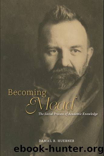 Becoming Mead by Daniel R. Huebner;