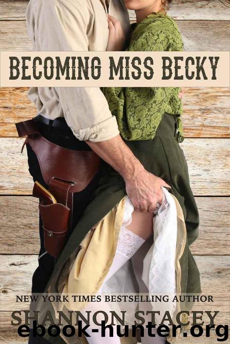 Becoming Miss Becky (Gardiner, Texas Book 2) by Shannon Stacey