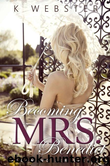 Becoming Mrs. Benedict by K Webster & Mickey Reed