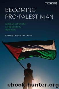 Becoming Pro-Palestinian by Rosemary Sayigh
