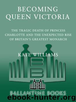 Becoming Queen Victoria by Kate Williams