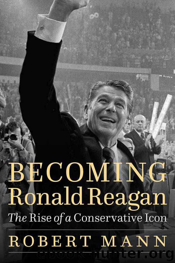 Becoming Ronald Reagan by Robert Mann