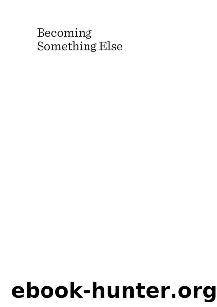 Becoming Something Else : Society and Change in India's North East by N.William Singh