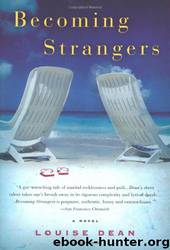 Becoming Strangers by Louise Dean