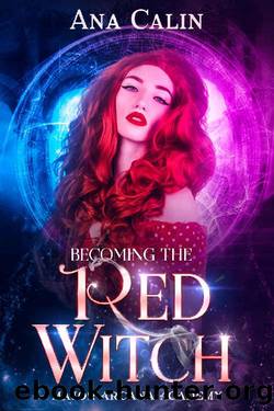 Becoming The Red Witch_A Why Choose Academy Romance by Ana Calin