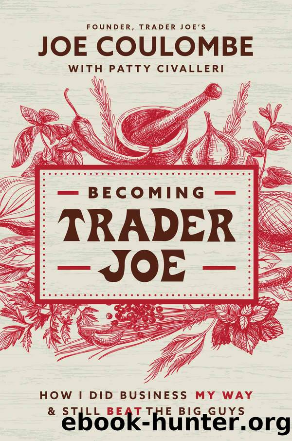 Becoming Trader Joe by Joe Coulombe