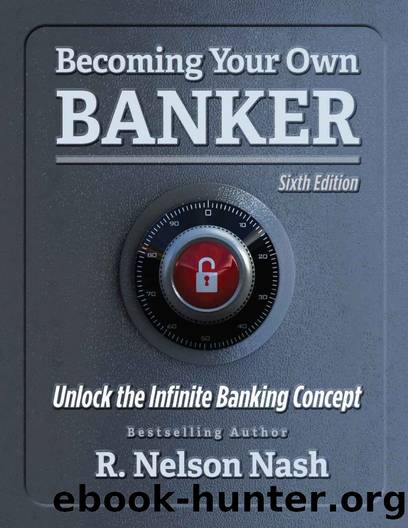 Becoming Your Own Banker by R. Nelson Nash
