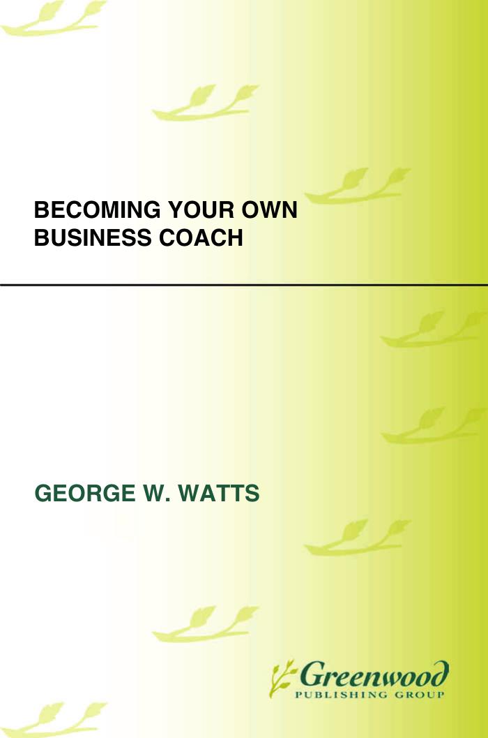 Becoming Your Own Business Coach by George W. Watts