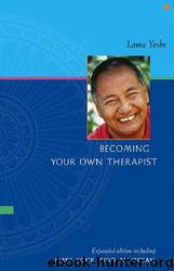 Becoming Your Own Therapist & Make Your Mind an Ocean by Lama Thubten Yeshe & Nicholas Ribush