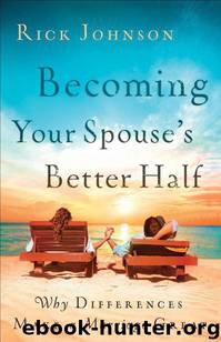 Becoming Your Spouse's Better Half by Johnson Rick A