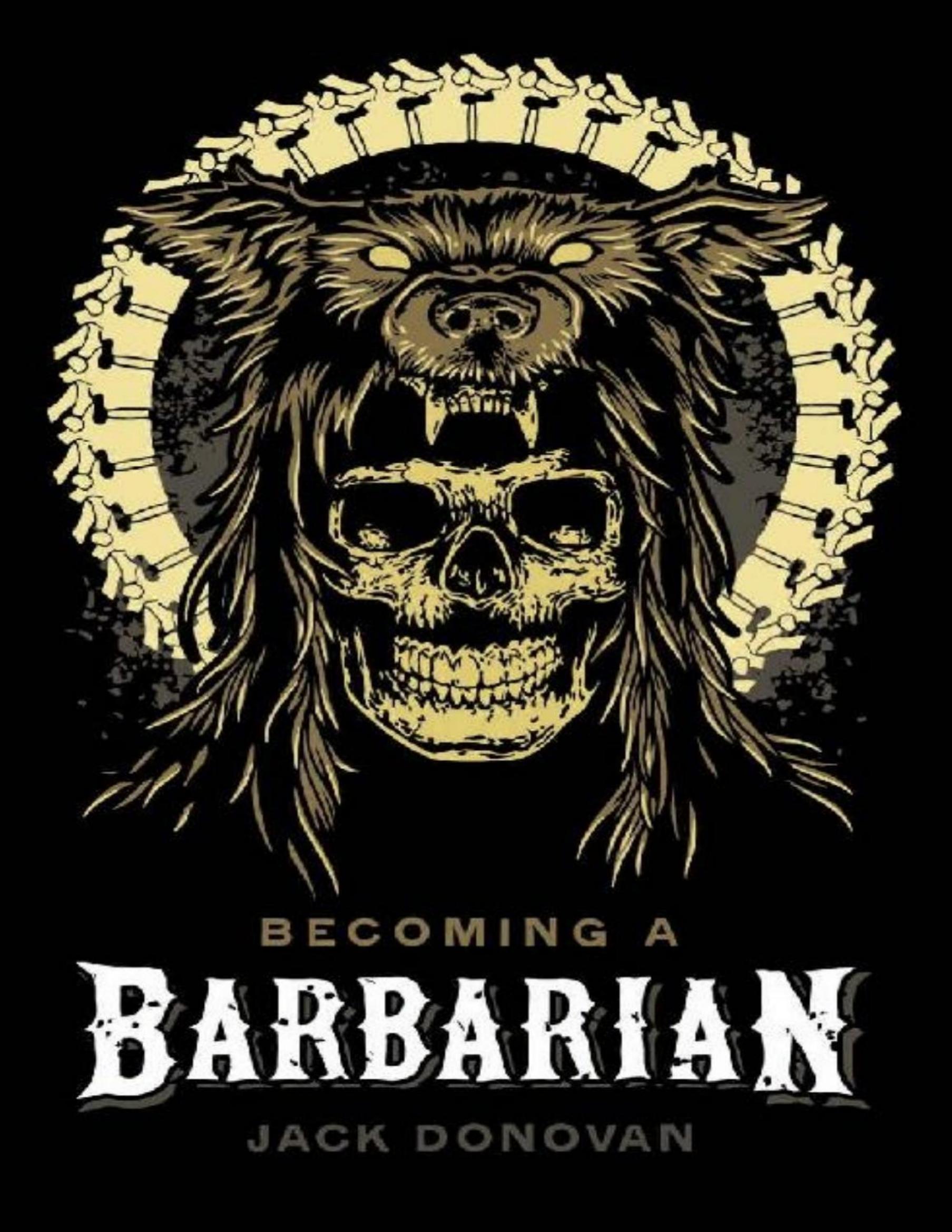 Becoming a Barbarian by Jack Donovan