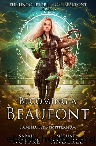 Becoming a Beaufont (The Undoubtable Rose Beaufont Book 3) by Sarah Noffke & Michael Anderle