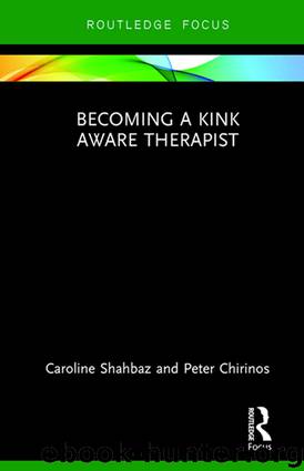 Becoming a Kink Aware Therapist by Caroline Shahbaz & Peter Chirinos