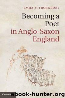Becoming a Poet in Anglo-Saxon England (Cambridge Studies in Medieval Literature) by Thornbury Emily V