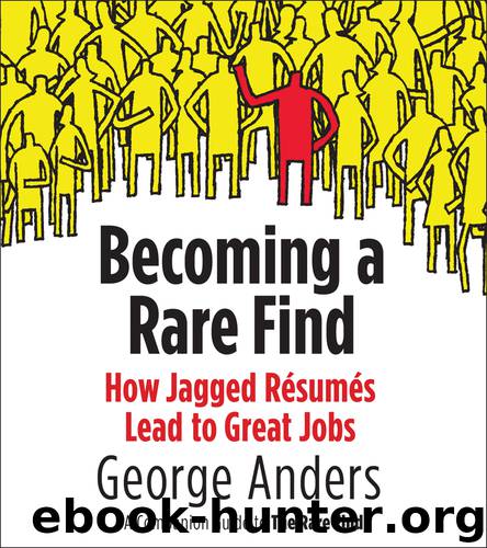 Becoming a Rare Find by George Anders