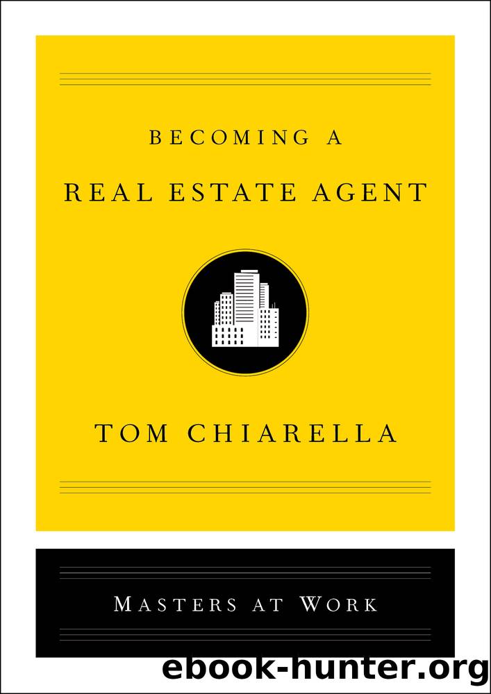 Becoming a Real Estate Agent by Tom Chiarella