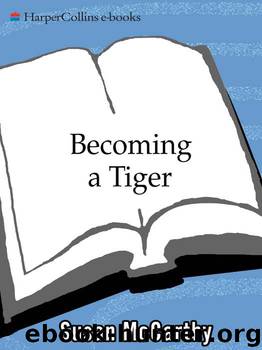 Becoming a Tiger: The Education of an Animal Child by McCarthy Susan