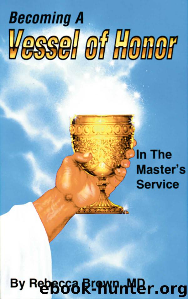 Becoming a Vessel of Honor by Rebecca Brown
