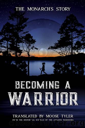 Becoming a Warrior by Moose Tyler