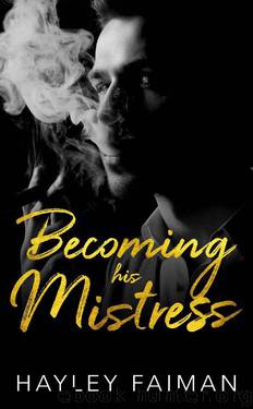 Becoming his Mistress (Zanetti Famiglia Book 2) by Hayley Faiman
