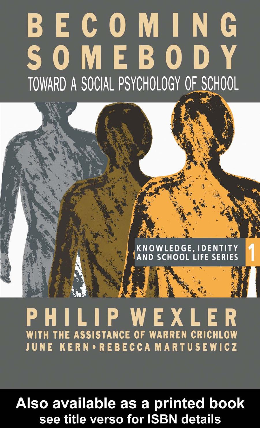 Becoming somebody : toward a social psychology of school by Philip Wexler