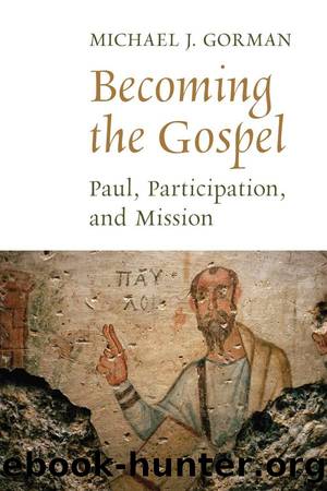 Becoming the Gospel by Gorman Michael J