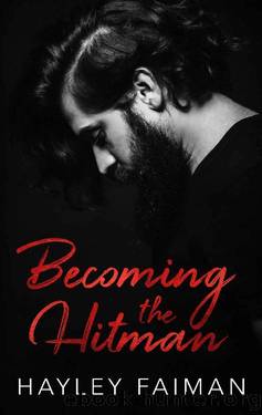 Becoming the Hitman (Zanetti Famiglia Book 5) by Hayley Faiman