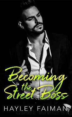 Becoming the Street Boss (Zanetti Famiglia Book 4) by Hayley Faiman