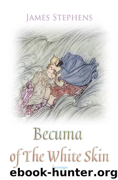 Becuma of The White Skin (Irish Fairy Tales) by James Stephens