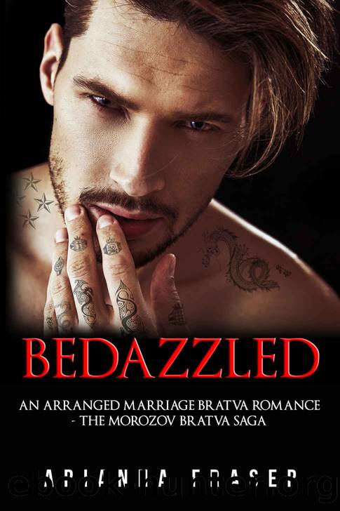 Bedazzled: An Arranged Marriage Bratva Romance (The Morozov Bratva Saga Book 2) by Arianna Fraser