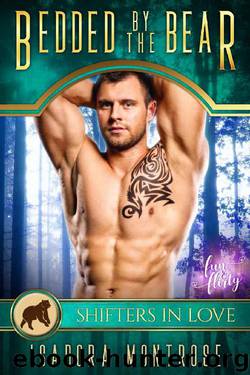 Bedded by the Bear: A Shifters in Love Fun & Flirty Romance (Mystic Bay Book 6) by Isadora Montrose & Shifters in Love